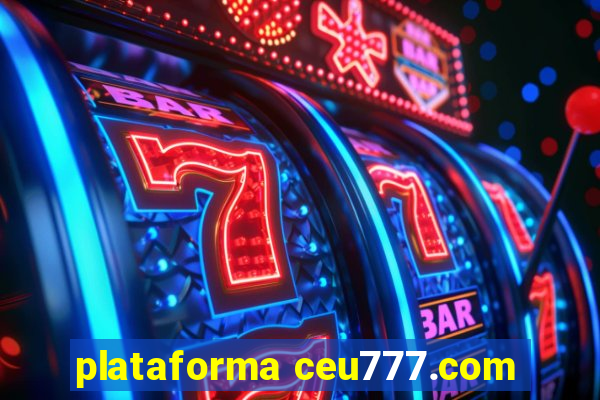 plataforma ceu777.com